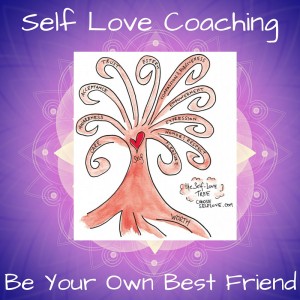 Self Love Coach BE Your Own Best Friend