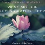 what are you deeply grateful for_
