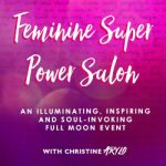 Feminine Super Power Full Moon Circle in Philadelphia